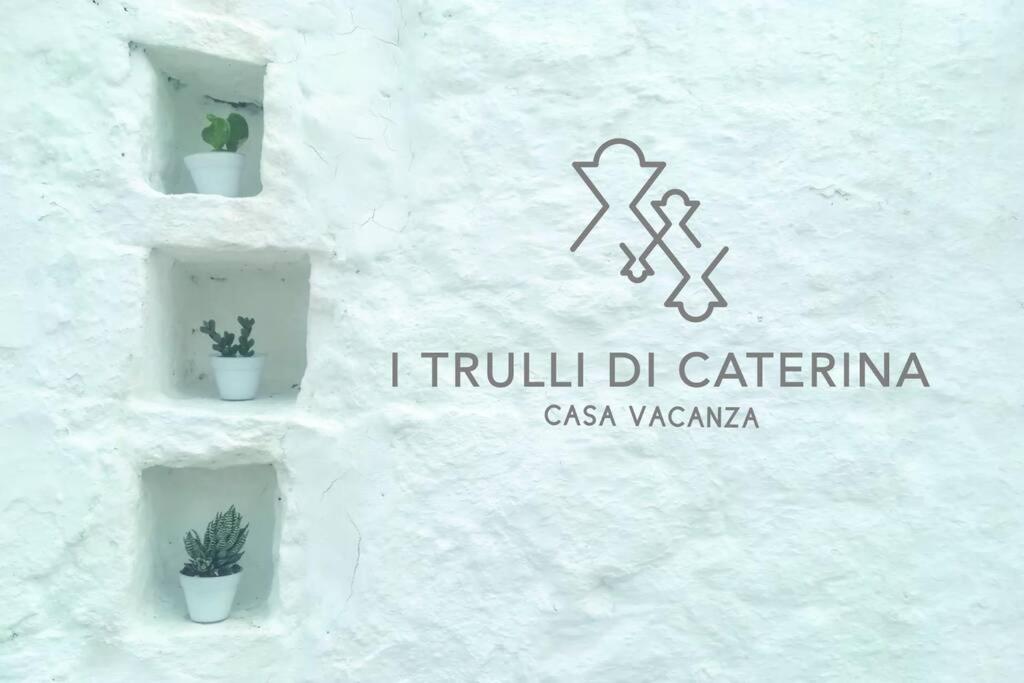 I Trulli Di Caterina - Casa Vacanza Privata Martina Franca Kültér fotó